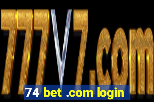 74 bet .com login